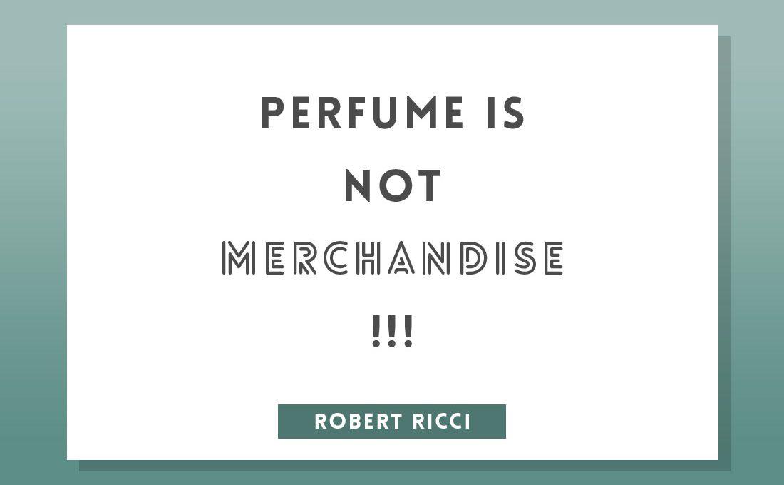 Perfume quote by roberto ricci